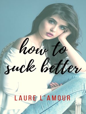 cover image of How to Suck Better